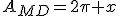 A_{MD}=2\pi x