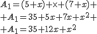 A_1=(5+x) \times (7+x) \\ A_1=35+5x+7x+x^{2} \\ A_1=35+12x+x^{2}