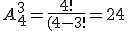 A_4^3 = \frac{4!}{(4-3!} = 24