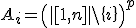 A_i=\left(|[1,n]|\setminus\{i\}\right)^p