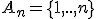 A_n=\{1,..,n\}