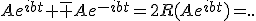 Ae^{ibt}+\bar Ae^{-ibt}=2R(Ae^{ibt})=..