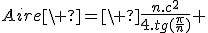 Aire\ =\ \frac{n.c^2}{4.tg(\frac{\pi}{n})} 