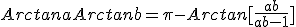 3$\rm 0<ab<1,\;\;Arctan a + Arctan b = \pi-Arctan[\fr{a+b}{ab-1}]