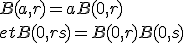 B(a,r) = a + B(0,r)
 \\ et B(0, r+s) = B(0,r) + B(0,s)