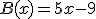 B(x)=5x-9