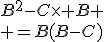 B^2-C\times B \\ =B(B-C)