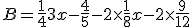 B =\frac{1}{4}+3x-\frac{4}{5}- 2 \times \frac{1}{8}x - 2 \times \frac{9}{12}