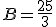 B = \frac{25}{3}