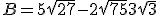 B = 5\sqrt{27} - 2\sqrt{75} + 3\sqrt{3}