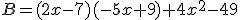 B=(2x-7)(-5x+9)+4x^2-49