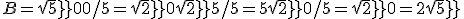 B=sqrt500/5=sqrt20sqrt25/5=5sqrt20/5=sqrt20=2sqrt5