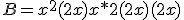 B=x^2(2+x)+x * 2(2+x) + (2+x)