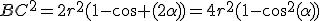 BC^2=2r^2(1-\cos (2\alpha))=4r^2(1-\cos^2(\alpha))