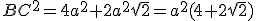 BC^2=4a^2+2a^2\sqrt2=a^2(4+2\sqrt2)