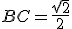 BC=\frac{\sqrt{2}}{2}