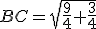 BC=\sqrt{\frac{9}{4}+{\frac{3}{4}}