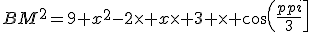 BM^2=9+x^2-2\times x\times 3 \times \cos\({\frac{\pi}{3}}\]