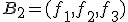 B_2=(f_1,f_2,f_3)