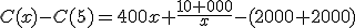 C(x)-C(5)=400x+\frac{10 000}{x}-(2000+2000)