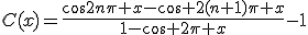 C(x)=\frac{\cos2n\pi x-\cos 2(n+1)\pi x}{1-\cos 2\pi x}-1