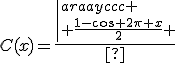 C(x)=\frac{\left|\begin{array}{ccc}
 \\ \frac{1-\cos 2\pi x}{2} && \sin 2\pi x-\sin 2(n+1)\pi x\\
 \\ \frac{\sin 2\pi x}{2} && \cos 2\pi x-\cos 2(n+1)\pi x
 \\ \end{array}\right|}{\Delta}