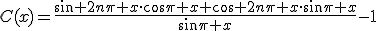 C(x)=\frac{\sin 2n\pi x\cdot\cos\pi x+\cos 2n\pi x\cdot\sin\pi x}{\sin\pi x}-1