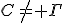C\,\not= \Gamma