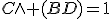 C\wedge (BD)=1