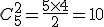 C^2_5 = \frac{5 \times 4}{2} = 10