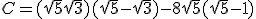 C = (\sqrt{5} + \sqrt{3})(\sqrt{5} - \sqrt{3}) - 8 \sqrt{5}(\sqrt{5} - 1)
