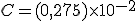 C = (0,2 + 75) \times 10^{-2}