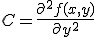 C = \frac{\part^2 f(x,y)}{\part y^2} 