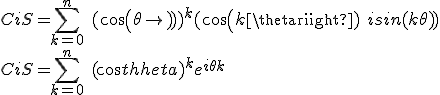 C+iS=\sum_{k=0}^{n}\ (cos(\theta))^k (cos(k\theta)+ \ isin(k\theta))\\ C+iS=\sum_{k=0}^{n}\ (cos\theta)^k e^{i\theta k}
