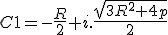 C1=-\frac{R}{2}+i.\frac{\sqrt{3R^2+4p}}{2}