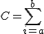 C=\Bigsum_{i=a}^{b}