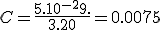 C=\frac{5.10^{-2}9.}{3.20}=0.0075