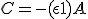 C=-(\epsilon + 1)A