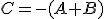 C=-(A+B)