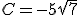 C=-5\sqrt{7}