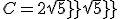C=2sqrt5sqrt5