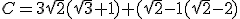 C=3\sqrt{2}(\sqrt{3}+1)+(\sqrt{2}-1(\sqrt{2}-2)