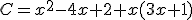 C=x^2-4x+2+x(3x+1)