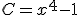 C=x^4-1