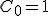 C_0=1