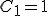 C_1 = 1