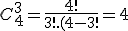 C_4^3 = \frac{4!}{3!.(4-3!} = 4