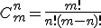 C_m^n = \frac{m!}{n!(m-n)!}