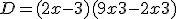 D = (2x-3)(9x+3-2x+3)