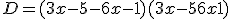 D = (3x-5-6x-1)(3x-5+6x+1)